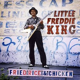 Little Freddie King CD Fried Rice & Chicken