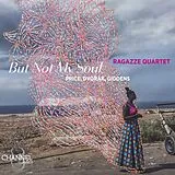 Ragazze Quartet CD But Not My Soul