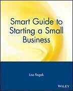 Couverture cartonnée Smart Guide to Starting a Small Business de Lisa Rogak