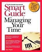 Couverture cartonnée Smart Guide to Managing Your Time de Lisa Rogak