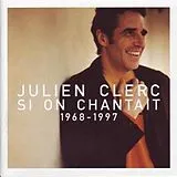 Julien Clerc CD Si On Chantait 68-97