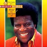 Roberto Blanco CD Heute So, Morgen So