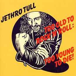 Jethro Tull CD Too Old To Rock'n'roll:too Young To Die!