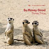 Su Rossy Girod CD Three Trios