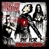 Double Crush Syndrome CD Die For Rock N' Roll