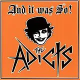 Adicts,The Vinyl And It Was So!