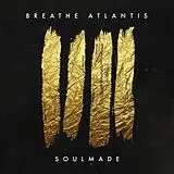 Breathe Atlantis CD Soulmade