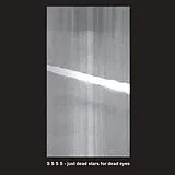S S S S LP (analog) Just Dead Stars For Dead Eyes