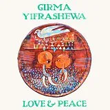 Girma Yifrashewa LP (analog) Love & Peace