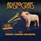 The & Primuz Chamb Aristocrats CD The Aristocrats & Primuz Chamber Orchestra