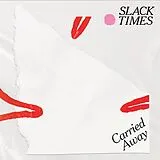 Slack Times LP (analog) Carried Away