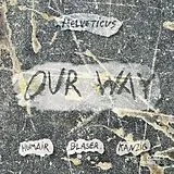 Blaser,Känz Helveticus (Humair CD Our Way
