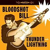 Bloodshot Bill LP (analog) Thunder And Lightning
