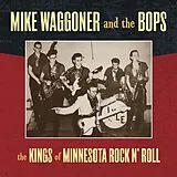 Mike & The Bops Waggoner LP (analog) Kings Of Minnesota Rock''n''roll