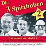 Die 3 Spitzbuben CD Das Kommt Nie Wieder 2