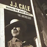 J. J. Cale CD Anthology