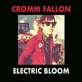 Cromm Fallon CD Electric Bloom
