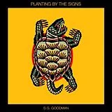 S.G. Goodman CD Planting By The Signs