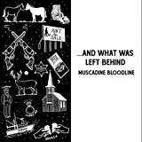 Muscadine Bloodline CD ...and What Was Left Behind