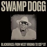 Swamp Dogg Vinyl Blackgrass - From West Virginia To 125th St