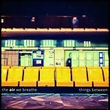 The Air We Breathe LP (analog) Things Between