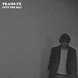 Trans FX LP (Vinyl) Into The Blu (Vinyl)