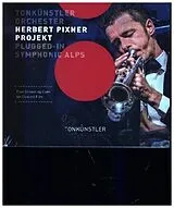 Herbert Pixner Projekt/Tonküns CD Plugged-In Symphonic Alps