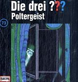 Die Drei ??? 73 CD 073/Poltergeist