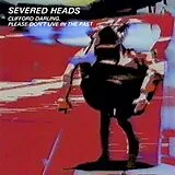 Severed Heads LP (Vinyl) Clifford Darling Please Don'T Live (Vinyl)