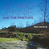 Jim & Jennie and the Pinetops CD Rivers Roll On By