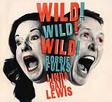 Robbie Fulks & Linda Gail Lewi CD Wild! Wild! Wild!