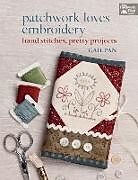 E-Book (epub) Patchwork Loves Embroidery von Gail Pan