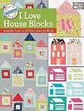 E-Book (epub) Block-Buster Quilts - I Love House Blocks von Karen M. Burns