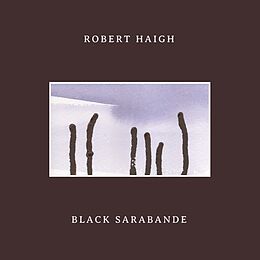 Robert Haigh CD Black Sarabande