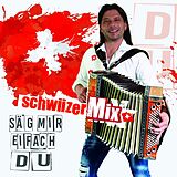 Schwiizermix CD Säg Mir Eifach Du