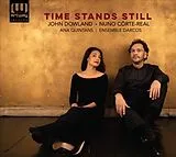 Ana/Ensemble Darcos/C Quintans CD Time Stands Still - John Dowland