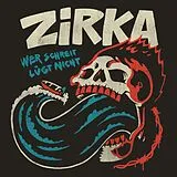 Zirka Vinyl Wer Schreit Lügt Nicht