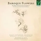 Nicola Pignat Maurizio Di Chio CD Baroque Flowers - Floreal Dialogues Of Affetti In