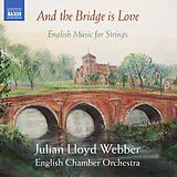 Julian/English Ch Lloyd Webber CD And The Bridge Is Love