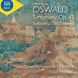 Fabio/Minas Gerais Ph Mechetti CD Oswald: Sinfonie Op. 43/Sinfonietta Op. 27/Elegia