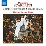 Rixiang Huang CD Scarlatti: Sämtliche Klaviersonaten Vol. 30
