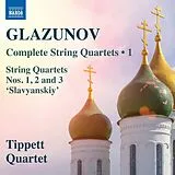 Tippett Quartet CD Glazunov: Sämtliche Streichquartette Vol. 1