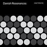 Jóse Valente CD Danish Resonances