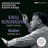 Kirill/Südwestfunk- Kondrashin CD Kondrashin Dirigiert Mahler: Sinfonie 6