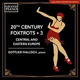Gottlieb Wallisch CD 20th Century Foxtrots Vol.3