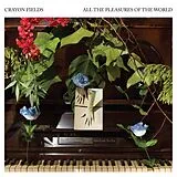 Crayon Fields LP (analog) All The Pleasures Of The World (deluxe Edition)