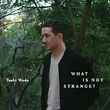 Tashi Wada LP (analog) What Is Not Strange?