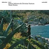 Felicia & Vantzou,Christina Atkinson Vinyl Reflections Vol. 3: Water Poems