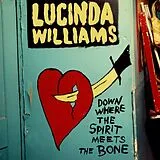 Lucinda Williams CD Down Where The Spirit Meets The Bone