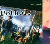 Pothole CD Dirty Picnic
